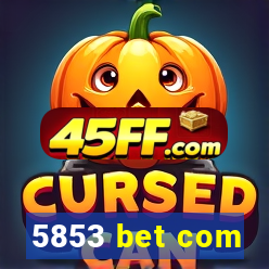 5853 bet com